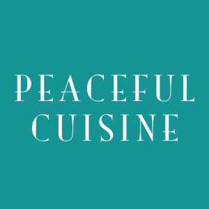 Peaceful Cuisine